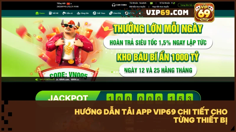 Hướng dẫn tải app Vip69 nhanh chóng và an toàn cho mọi thiết bị 3 Cài đặt Vip69 nhanh chóng chỉ với vài bước hướng dẫn tải app đơn giản trên điện thoại