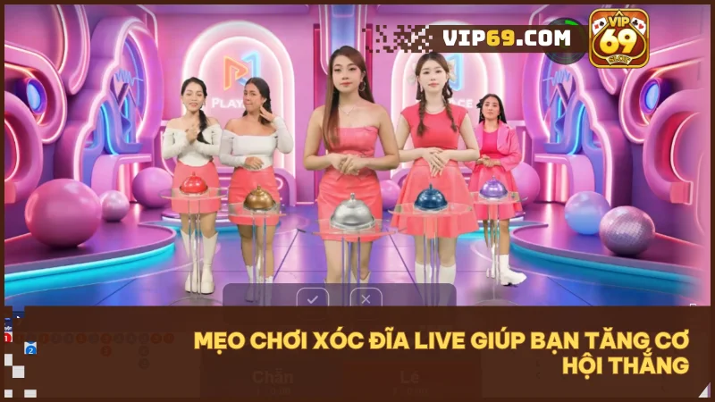 Áp dụng mẹo cược thông minh để gia tăng tỷ lệ thắng khi chơi Xóc Đĩa Live.