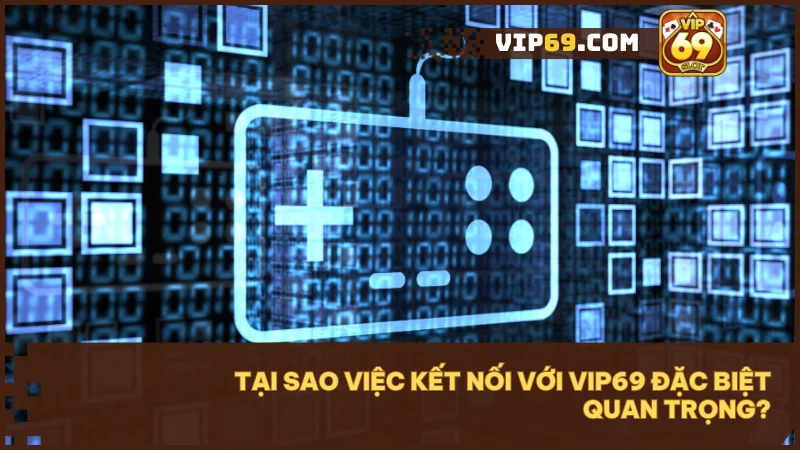 Kết nối đúng kênh giúp bảo vệ quyền lợi và tăng trải nghiệm giải trí an toàn