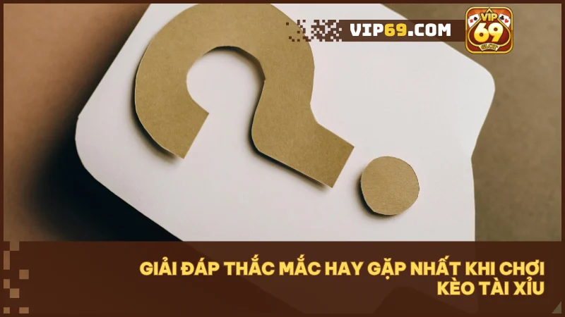 Những giải đáp dưới đây sẽ giúp bạn nắm rõ luật chơi và biết cách áp dụng kèo tài xỉu một cách hiệu quả.